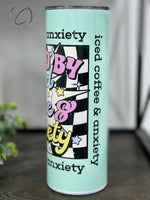 PREORDER: Iced Coffee & Anxiety Skinny Tumbler